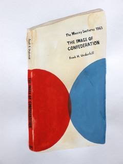 Book Study (The Massey Lectures 1963: The Image of Confederation)