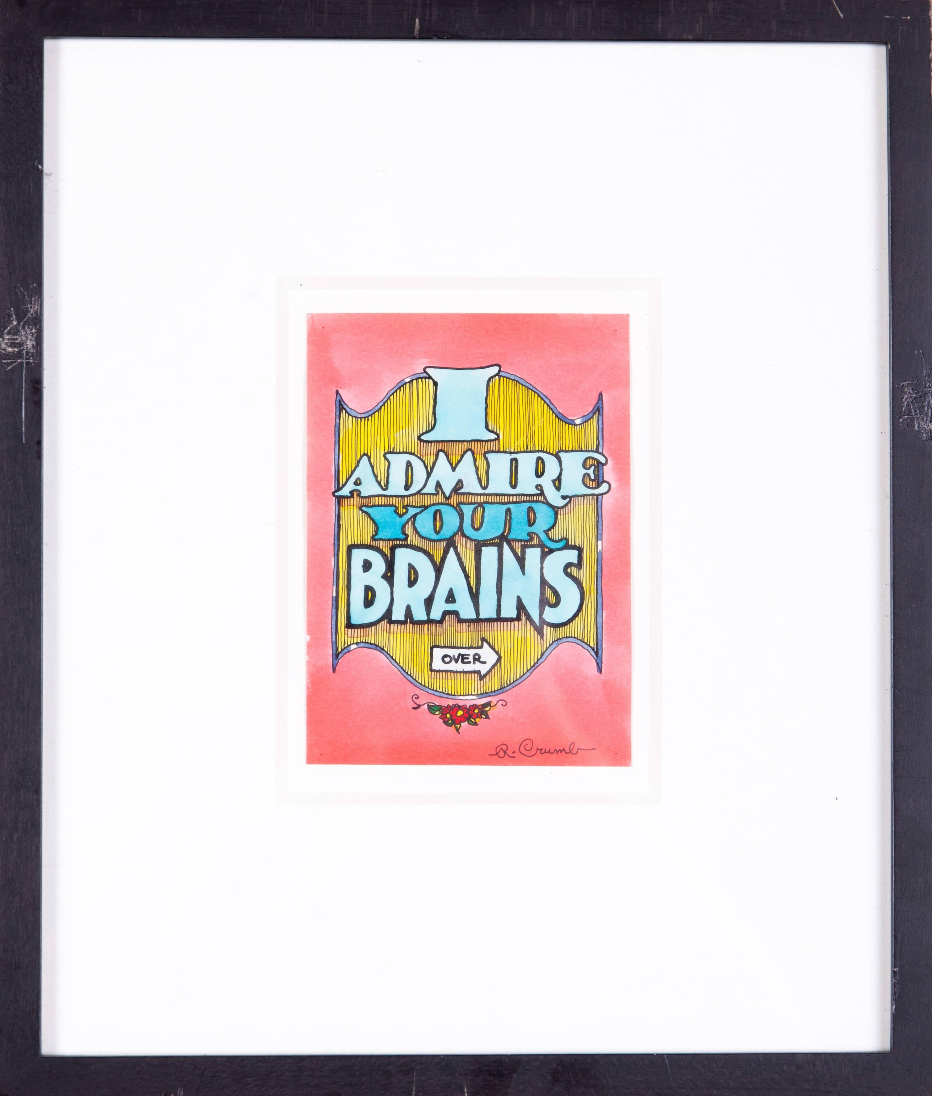 Robert Crumb Figurative Art - I Admire Your Brains