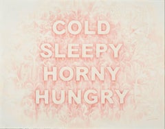 Cold Sleepy Horny Hungry