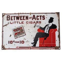 Antique "Between The Acts" Cigars SSP Advertising Sign