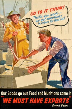 Original British War Propaganda Poster Go To It Chum War Work WWII Ernest Bevin