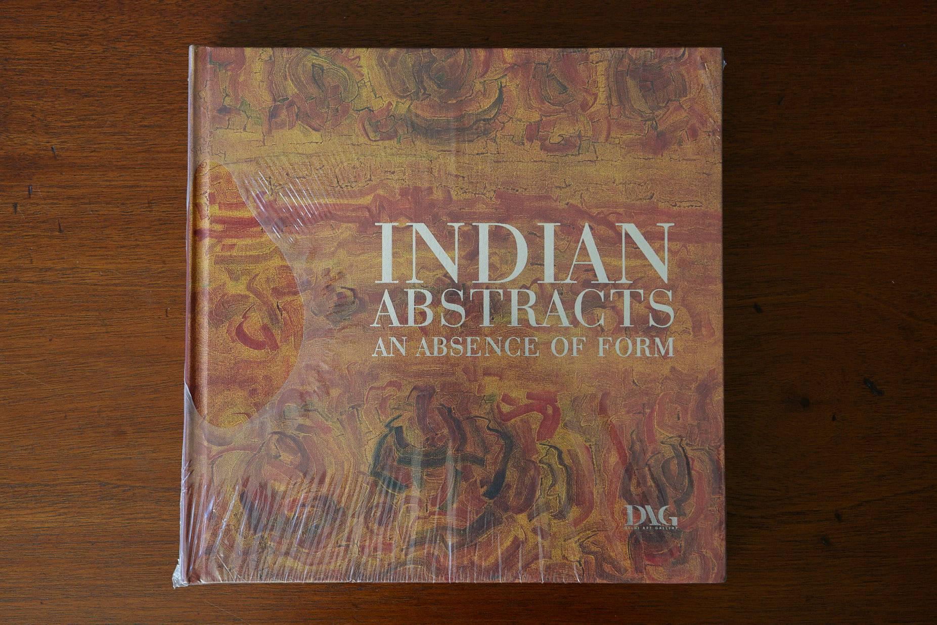 Indian Abstracts, An Absence of Form by Ashish Anand, published by the Delhi Art Gallery (DAG) in 2014.
Hardcover, circa 400 pages, new, in original seal.

An over 400-page, substantial volume of art scholarship will accompany this significant