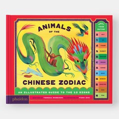 Animals of the Chinese Zodiac: Meet Your Match! An Illustrated Guide to the 12 S