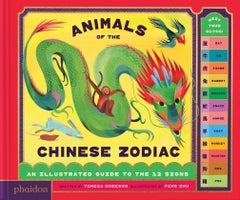 Animals of the Chinese Zodiac: Meet Your Match! An Illustrated Guide to the 12 S