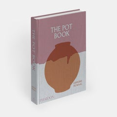 The Pot Book: A Global Survey of Ceramic Craft and Design