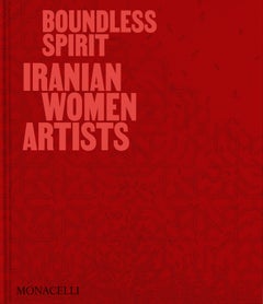 Boundless Spirit: Iranian Women Artists