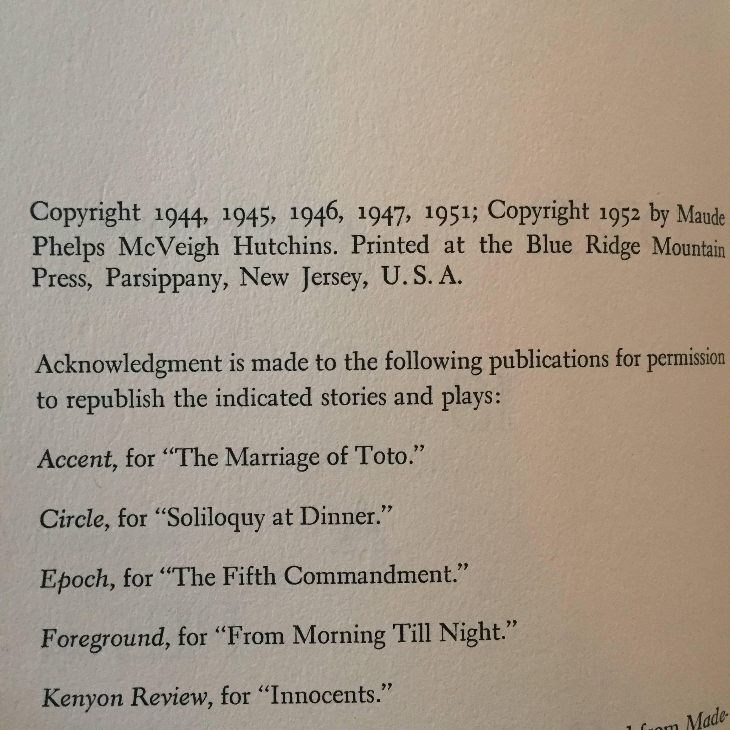 First edition, hardcover, published by New Directions, 1952

“Stories, confessions and plays-for-readings are baked together in this spiced vol-au-vent. Literary loop-the-loops that show off Mrs. Hutchins talents at their feathery, post-Freudian