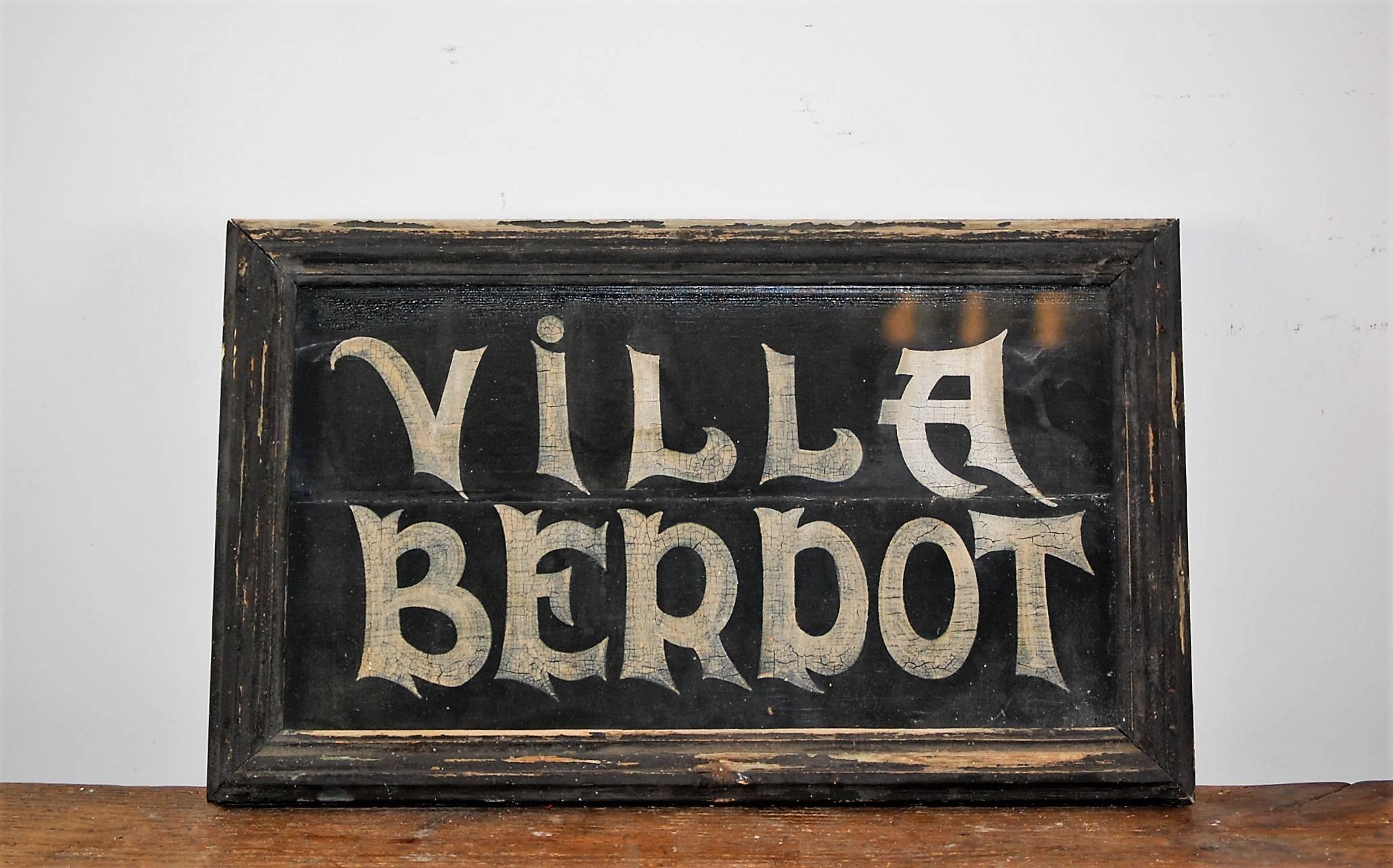 Villa Berpot, Purportedly a house of ill repute.... but a wonderful weathered sign which has maintained remarkable condition as it is glazed. Early 20th century hand-painted on timber, wonderful patina, light craquelure to the painted surface, light