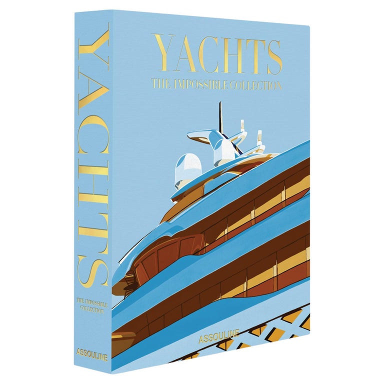 Yachts: The Impossible Collection For Sale at 1stDibs
