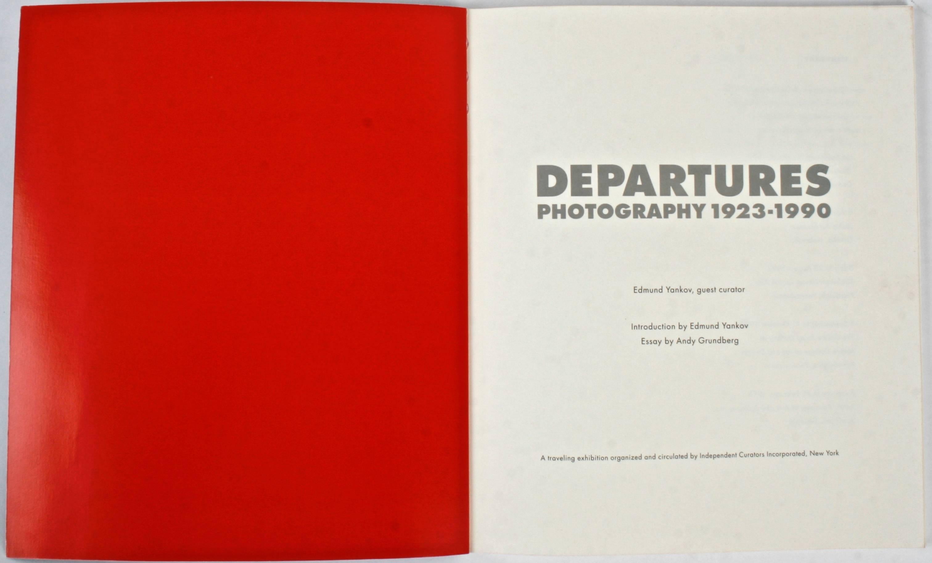 Departures Photography 1923-1990. New York: Independent Curators Incorporated, 1991. First edition soft cover. 72 pp. A catalogue produced for the traveling exhibition, by the same name, that toured Worchester, Denver, Omaha, Pittsburgh,