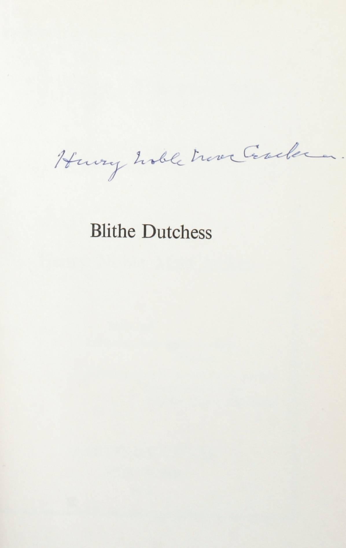 Blithe Dutchess by Henry Noble MacCracken. New York: Hastings House, 1958. Signed first edition hardcover with dust jacket. 500 pp. A historical account of Duchess County New York from 1812. It is an continuation of a book called ''Old Dutchess