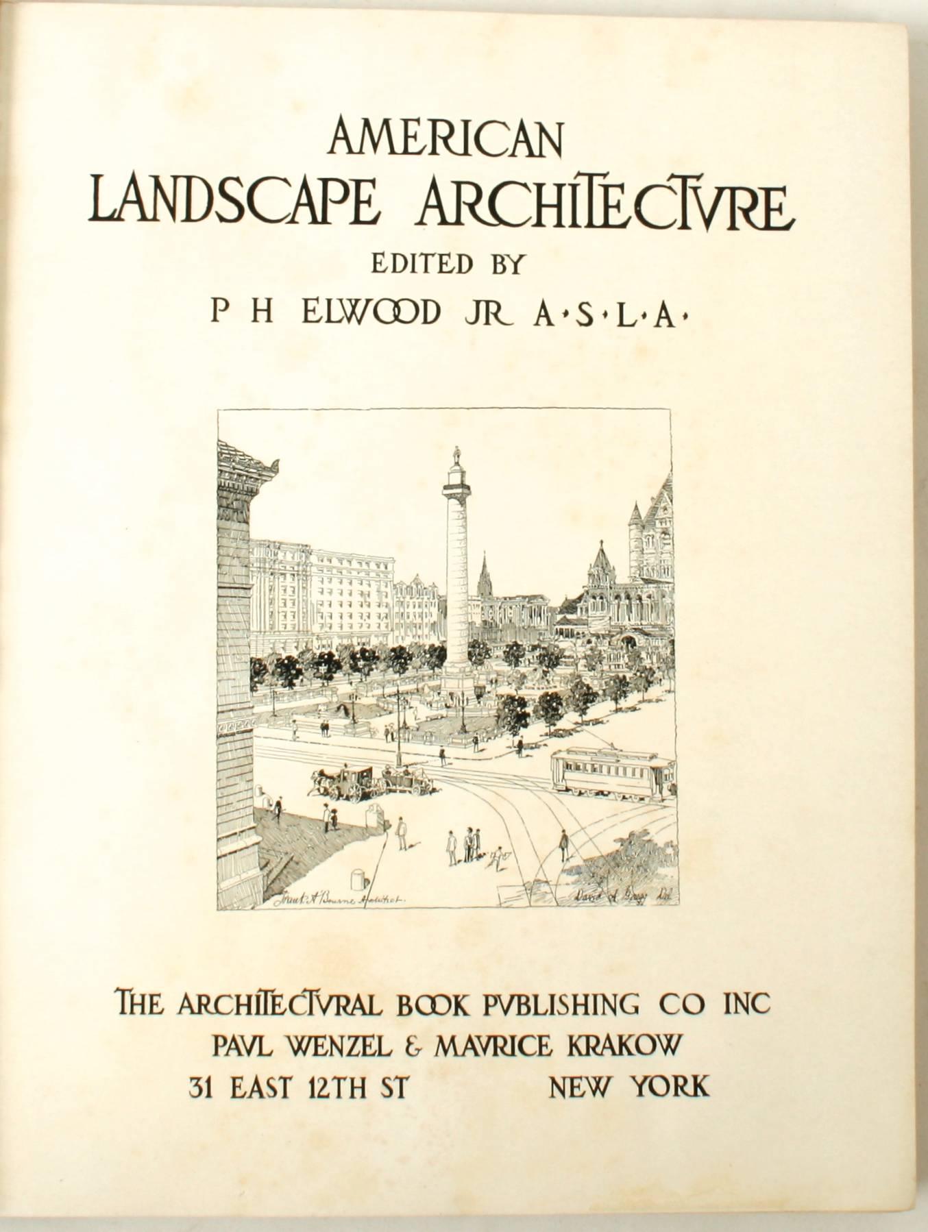 American landscape architecture by P. H. Elwood Jr. New York: The Architectural Book Publishing Co. Inc., 1924. First edition hardcover with no dust jacket. 194 pp. A large format antique book on American landscape architecture including many full