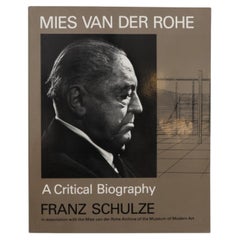 Mies Van Der Rohe - A Critical Biography by Franz Schulze