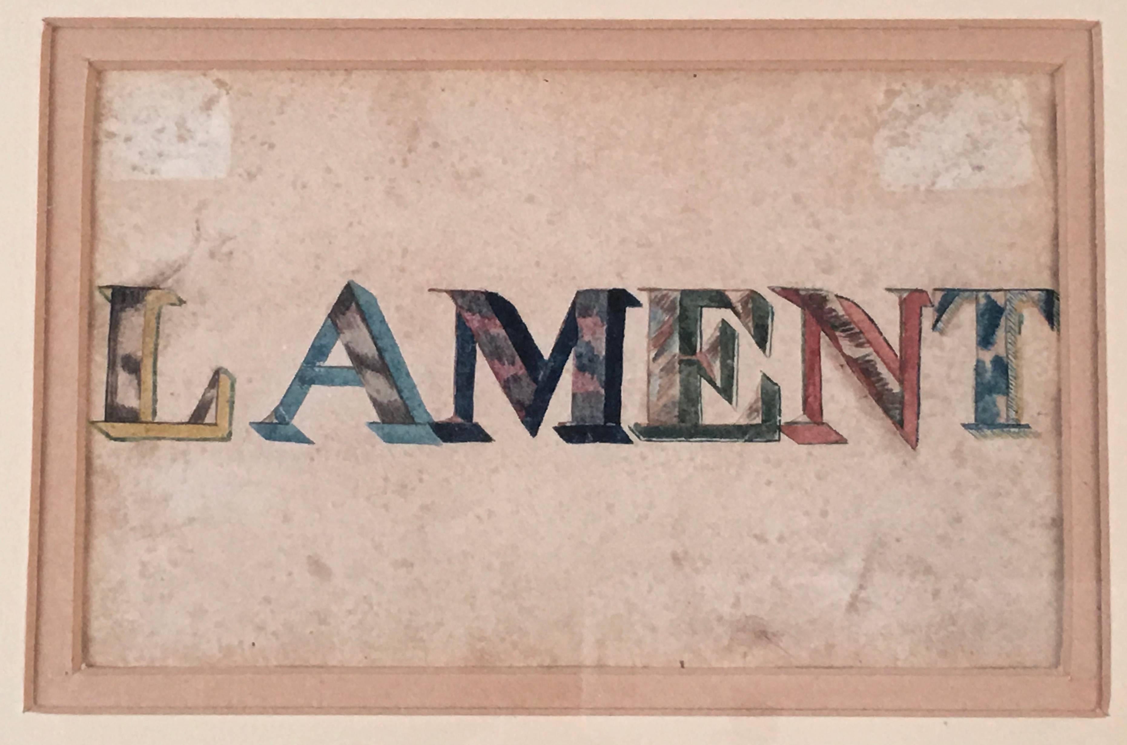 An unusual 19th century watercolor painting or sign with the word LAMENT spelled out in beautifully drawn letters, in oddly, exuberant colors and patterns given the meaning of the word. On paper, double matted in a period gilded frame.