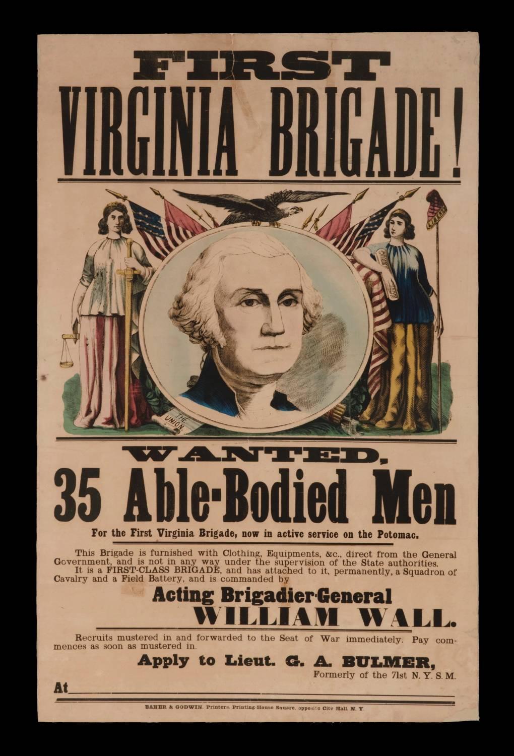 RARE & SPECTACULAR CIVIL WAR BROADSIDE WITH AN 8-COLOR IMAGE OF WASHINGTON, FLANKED BY LADY LIBERTY AND LADY JUSTICE, ADVERTISING THE MUSTER OF NEW YORK MEN FOR A UNION ARMY REGIMENT THAT WOULD FIGHT IN VIRGINIA, CERTAINLY ONE OF THE MOST