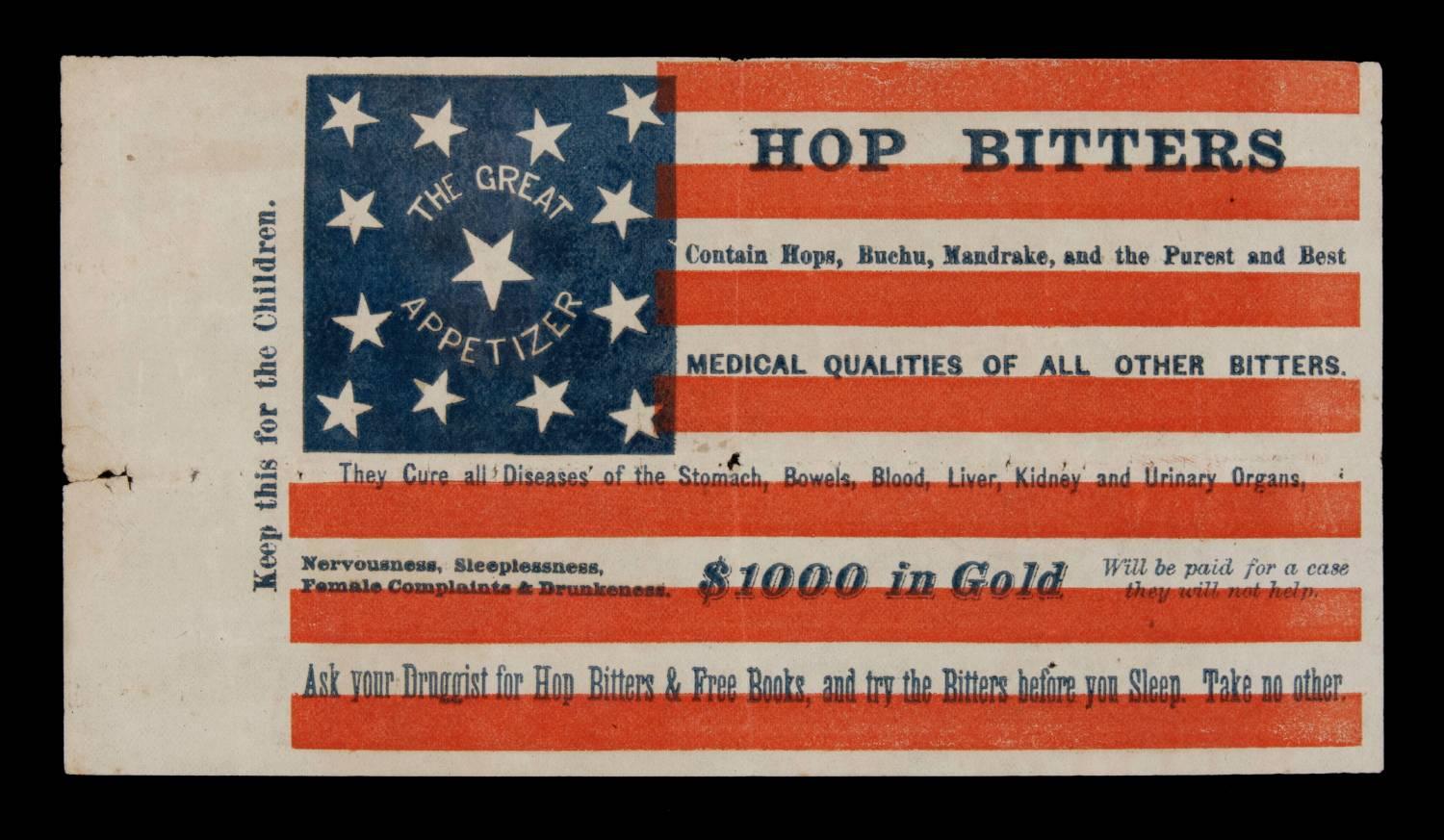 13 STARS IN AN UNUSUAL PATTERN ON A RARE PAPER PARADE FLAG WITH ADVERTISING HOP BITTERS, PROBABLY DISTRIBUTED FOR THE 1876 CENTENNIAL 

 Printed paper parade flag with advertising in the stripes that reads as follows:

Hop bitters
 Contains Hops,