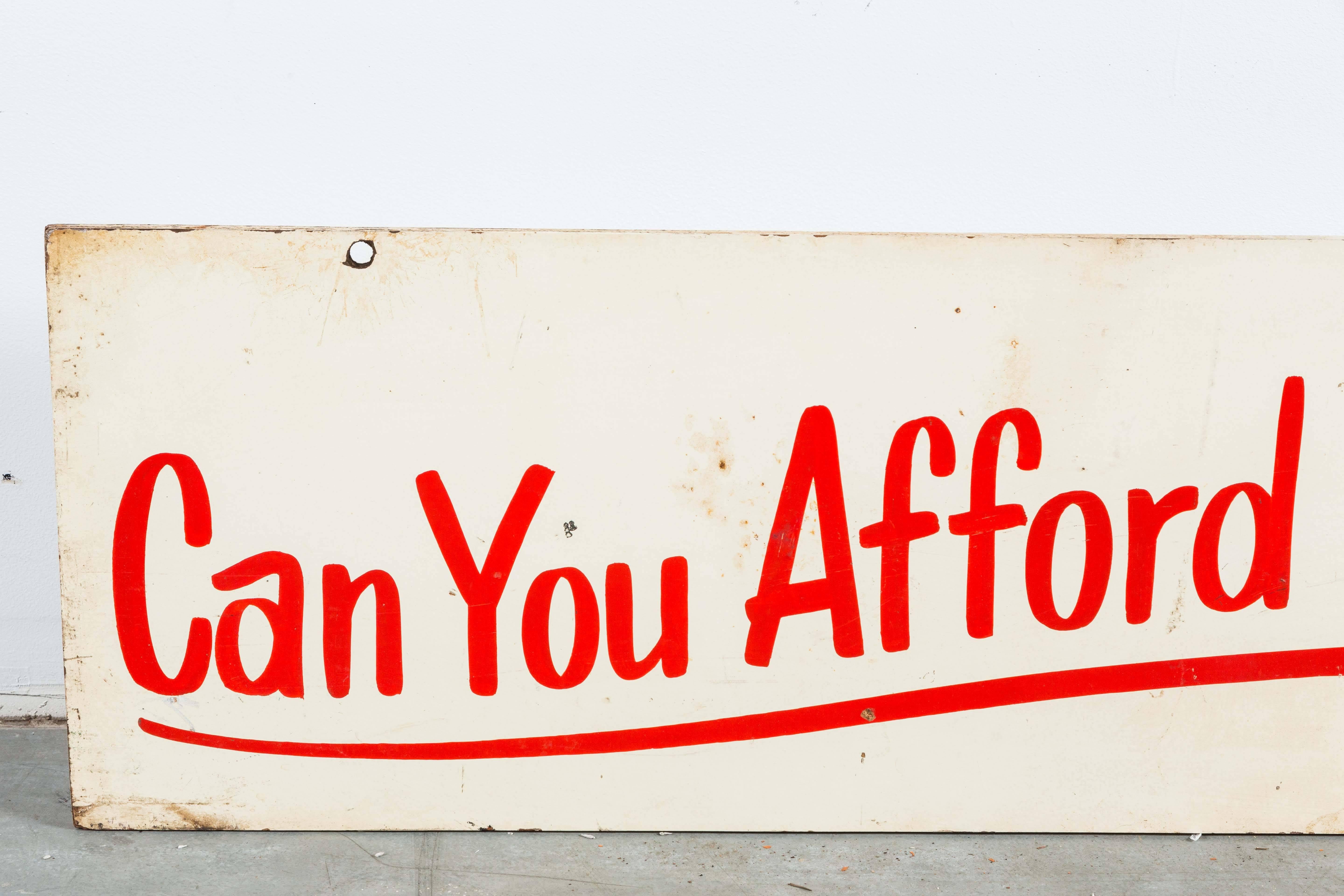 Double sided hand-painted Industrial Factory "Can You Afford an Accident?" double sided wood sign. Original hand-painted surface.
