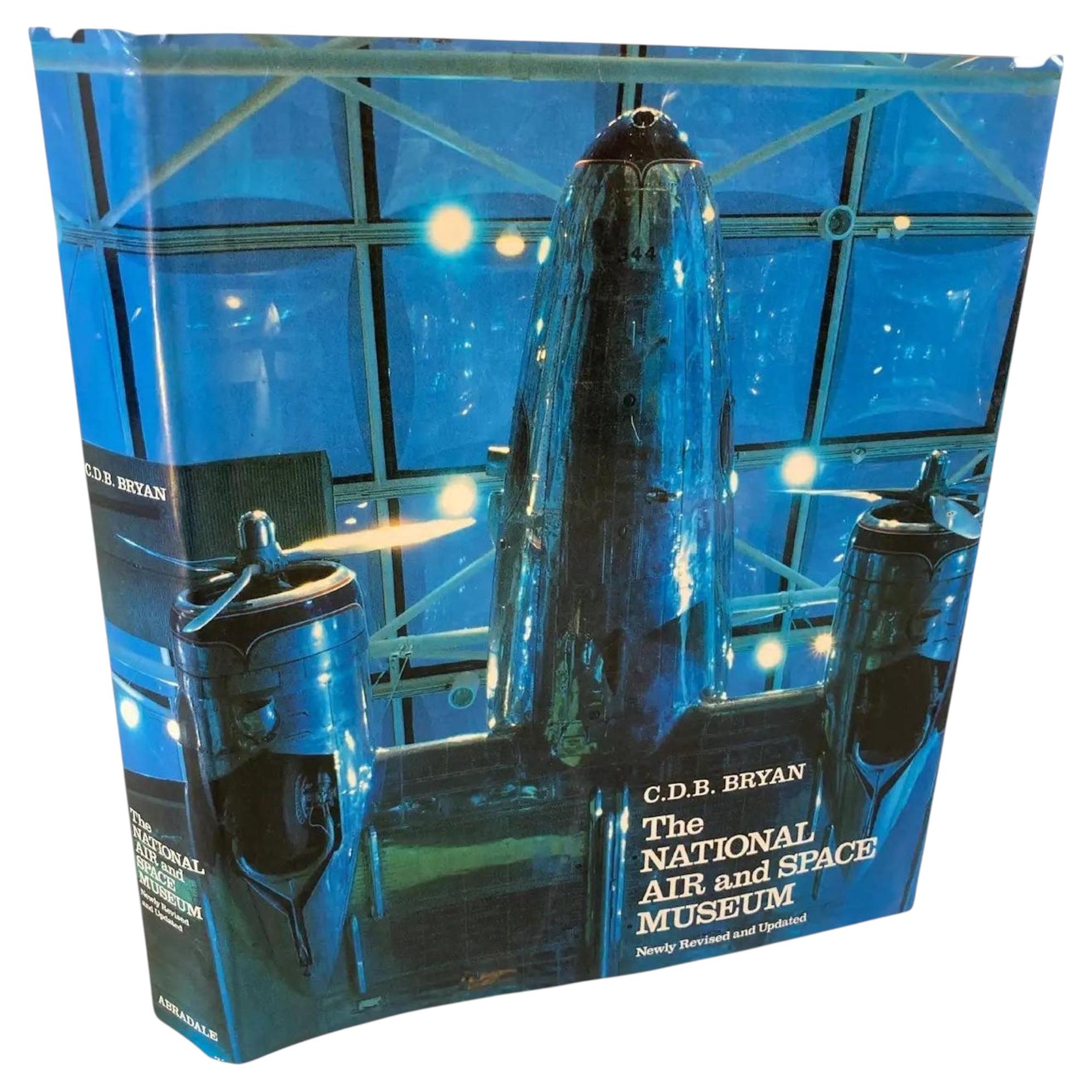 The National Air and Space Museum Book by Bryan, C. D. B 1st Edition 1979 For Sale