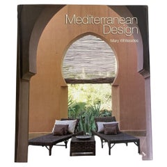 Mediterranean Design Book by Mary Whitesides 1st Edition, 2006