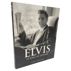 ELVIS The King Le King en devenir French edition Hardcover 1st Edition 2006