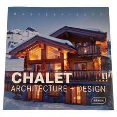Chefs-d'œuvre Chalet Architecture + Design Michelle von Galindo 2009 couverture rigide