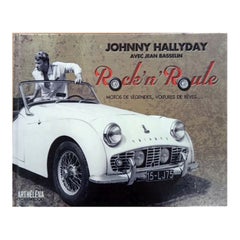 Johnny Halliday Rock'n'Roule Motos de Légendes Voitures de Rêves Collector Ed.