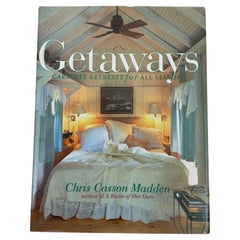 Getaways: Carefree Retreats for All Seasons by Chris Casson Madden Hardcover