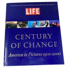 Life Century of Change America in Pictures 1900-2000 Hardcover 1st Edition Book
