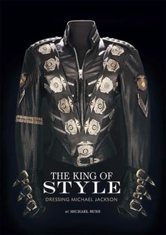 The King of Style: Dressing Michael Jackson by Michael Bush Hardcover Book NEW