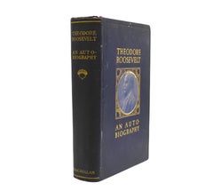 Theodore Roosevelt: An Autobiography by Theodore Roosevelt, First Edition, 1913