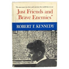 Just Friends and Brave Enemies by Robert F. Kennedy, First Edition, in DJ, 1962