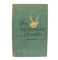 “The Wilderness Hunter” di Theodore Roosevelt, prima edizione, 1893