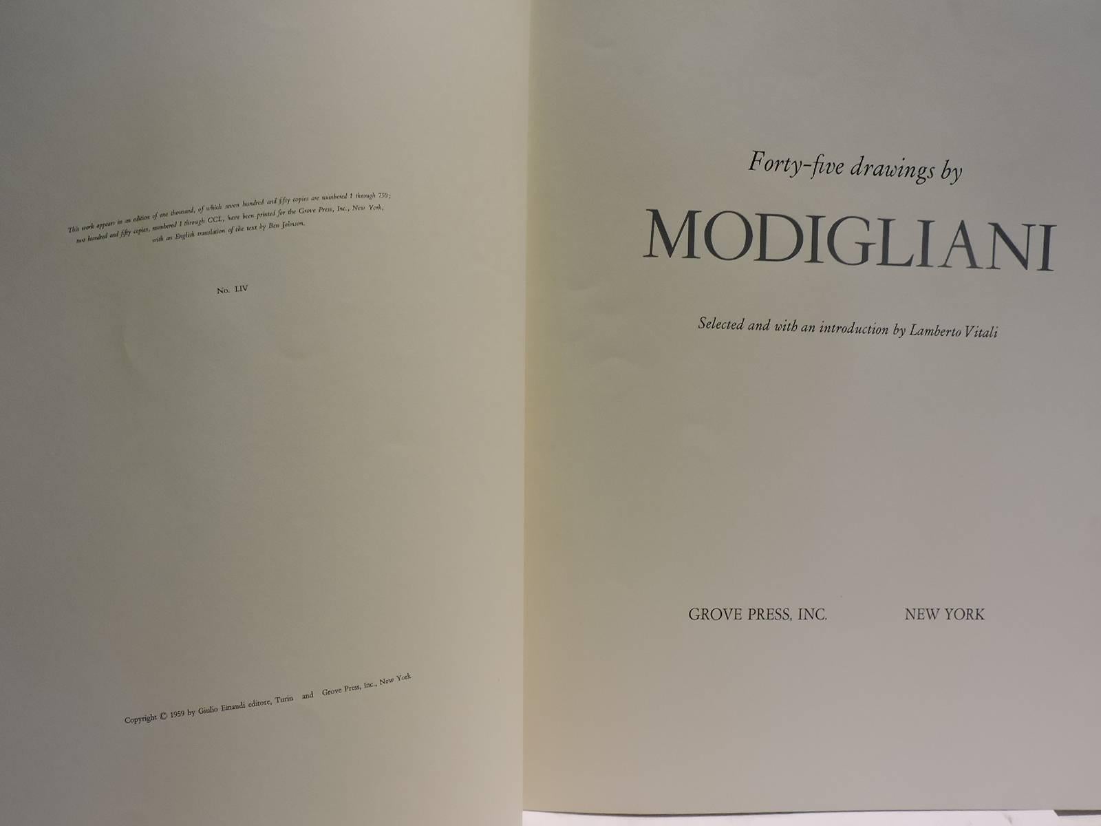 Forty-Five Drawings by Modigliani - Selected and with an introduction by Lamberto Vitali, Grove Press Inc. New York. This work appears in an edition of one thousand, of which seven hundred and fifty copies are numbered 1 through 750; two hundred and