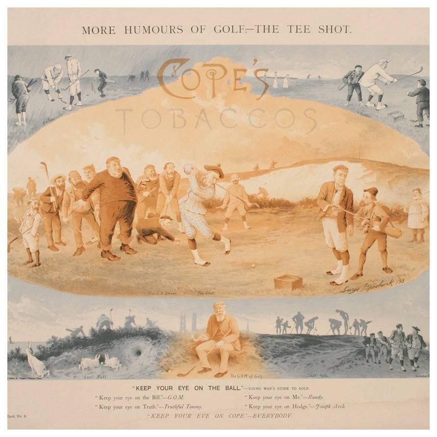 Cope's tobacco chromolithograph by George Pipeshank.
'More Humours of Golf-The Tee Shot' taken from the fine promotional works for Copes, but featuring many of the great players and characters of the day including Tom Morris and A J Balfour,.
  