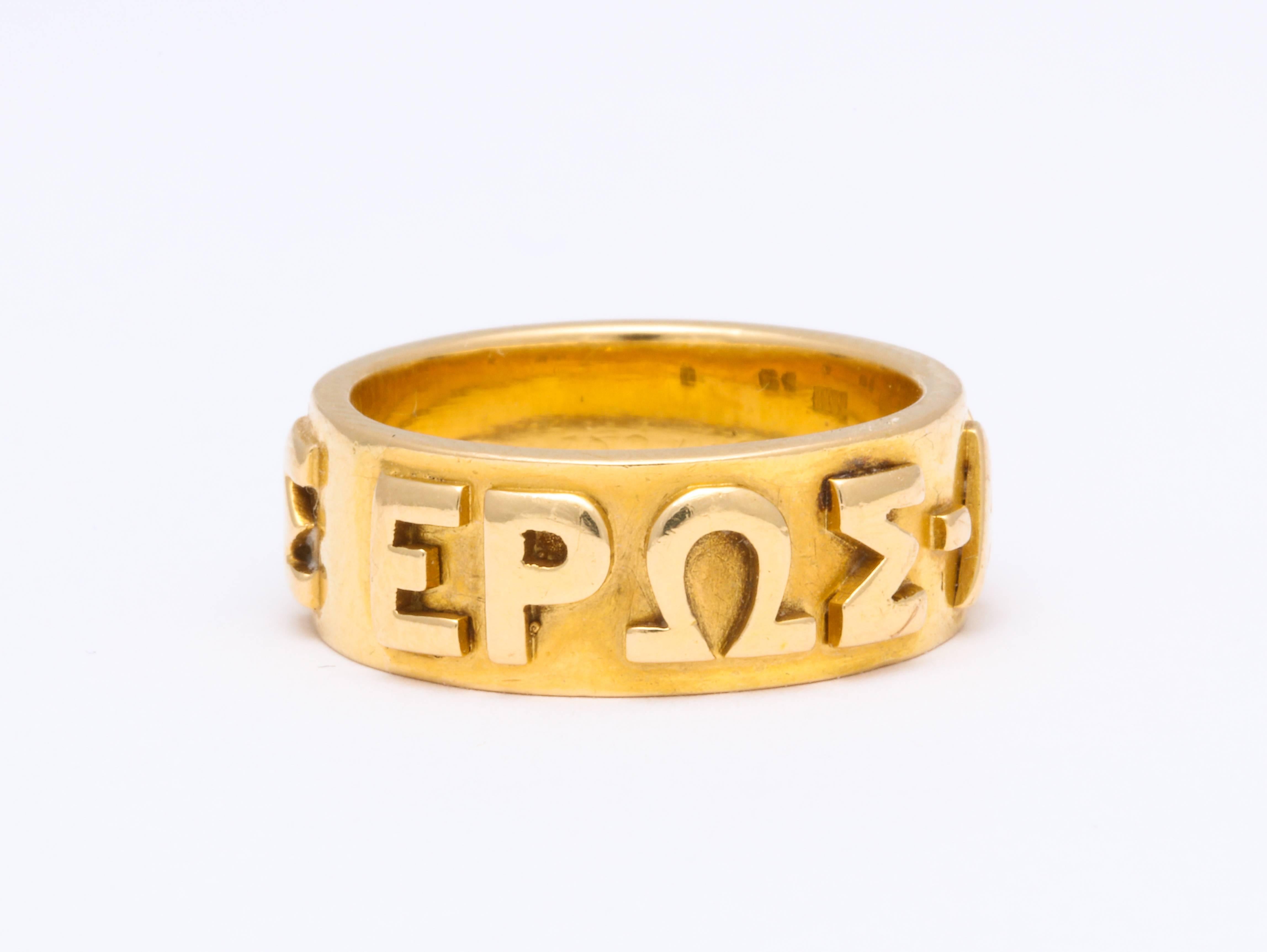 One of a kind, and likely a special commission, the extraordinary 18 kt gold wedding band is clearly engraved with raised Greek letters spelling the fervent message of immortal love.  The ring is solid gold, strong and unscathed. It is remarkable