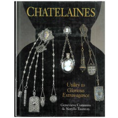 Antique Chatelaines: Utility to Glorious Extravagance (Book)