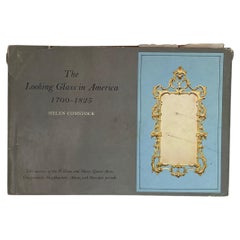 The Looking Glass in America 1700-1825 Antique Mirror Book by Helen Comstock