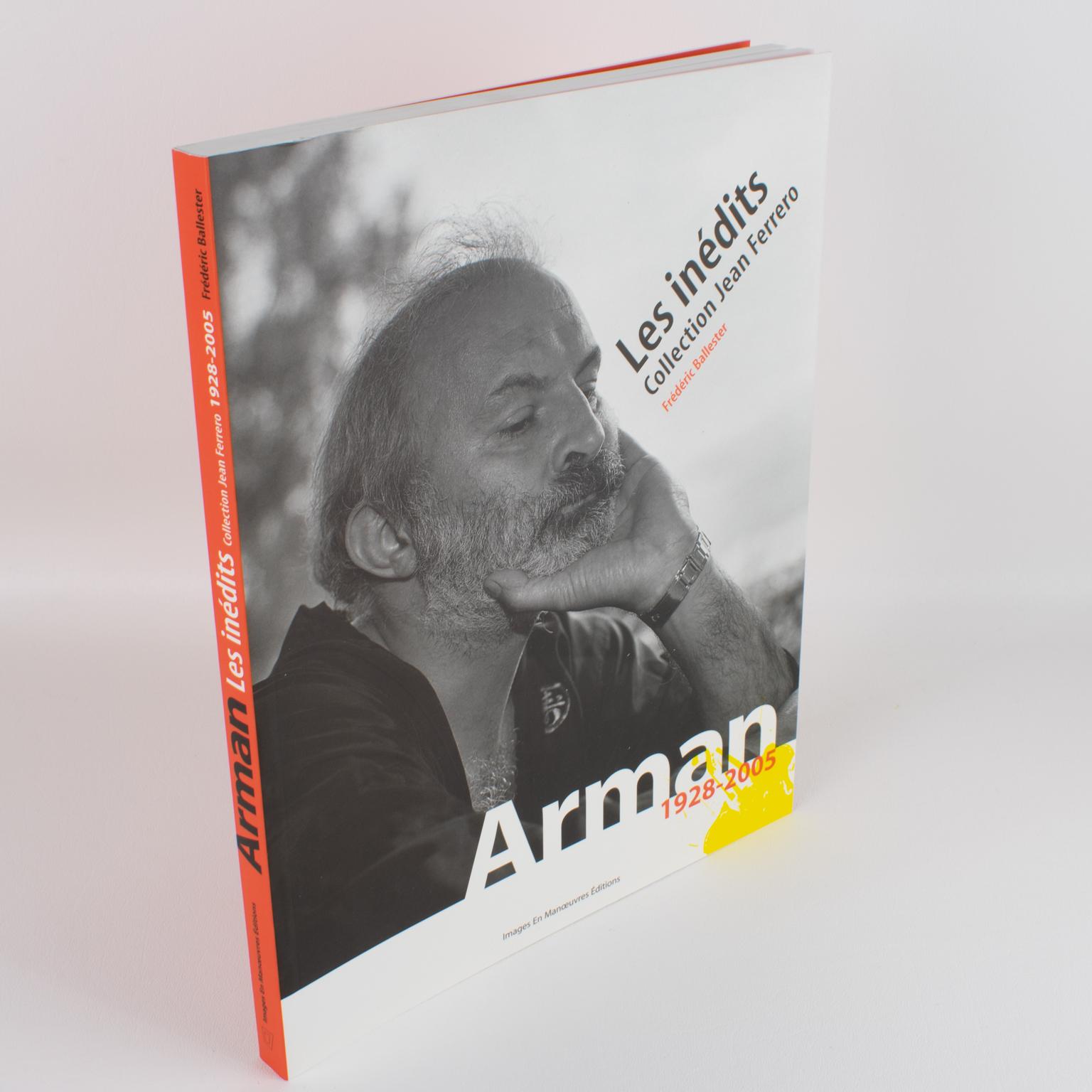 Arman, 1928-2005 è un libro francese di Frederic Ballester e Jean Ferrero, pubblicato nel 2006, dalla Collection'S Jean Ferrero Inédits.
Questo libro presenta le sculture, i dipinti e gli oggetti raccolti dal fotografo Jean Ferrero, amico di Arman.