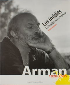 Arman 1928-2005, Libro francese di Frederic Ballester e Jean Ferrero, 2006