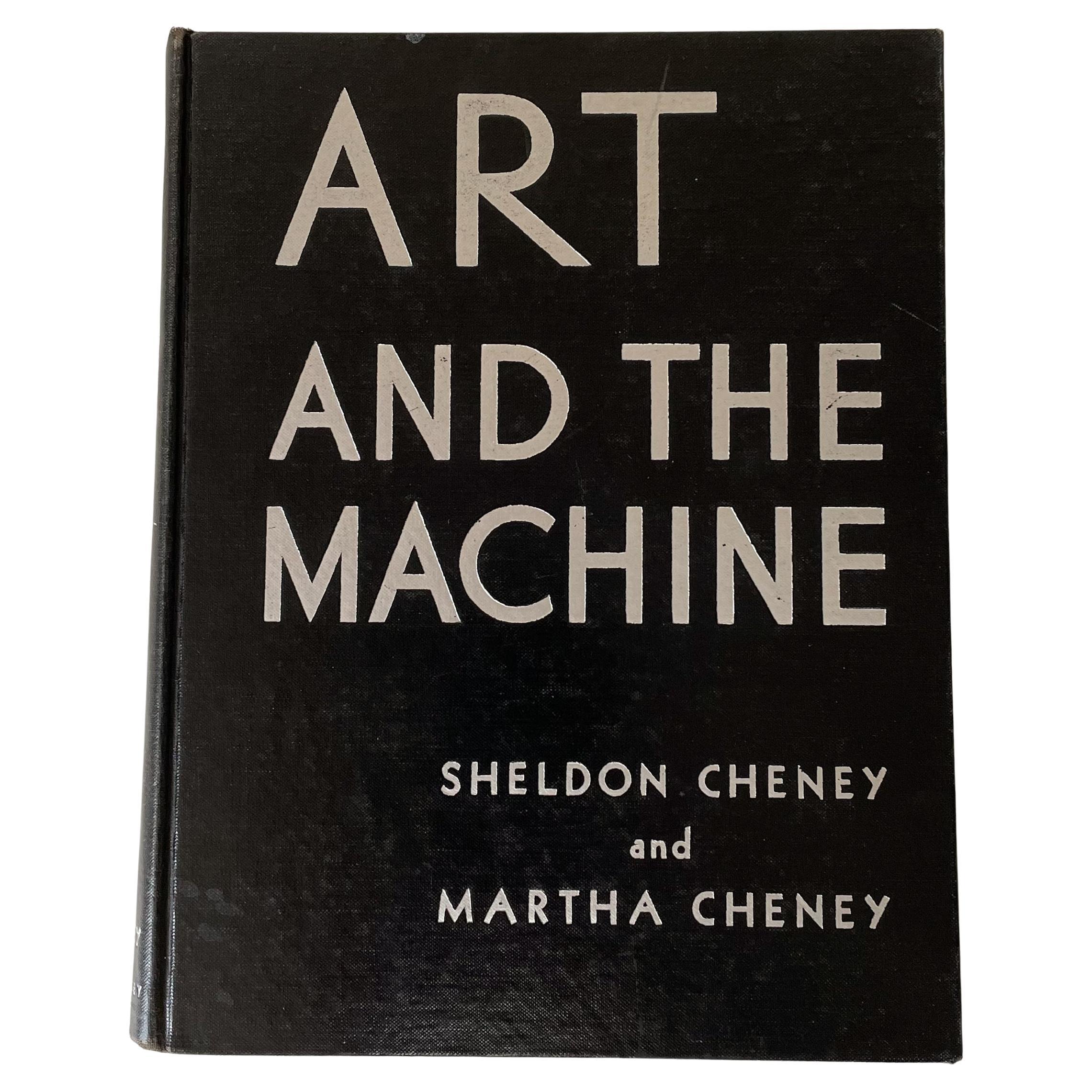 Art and the Machine Book by Sheldon and Martha Cheney For Sale