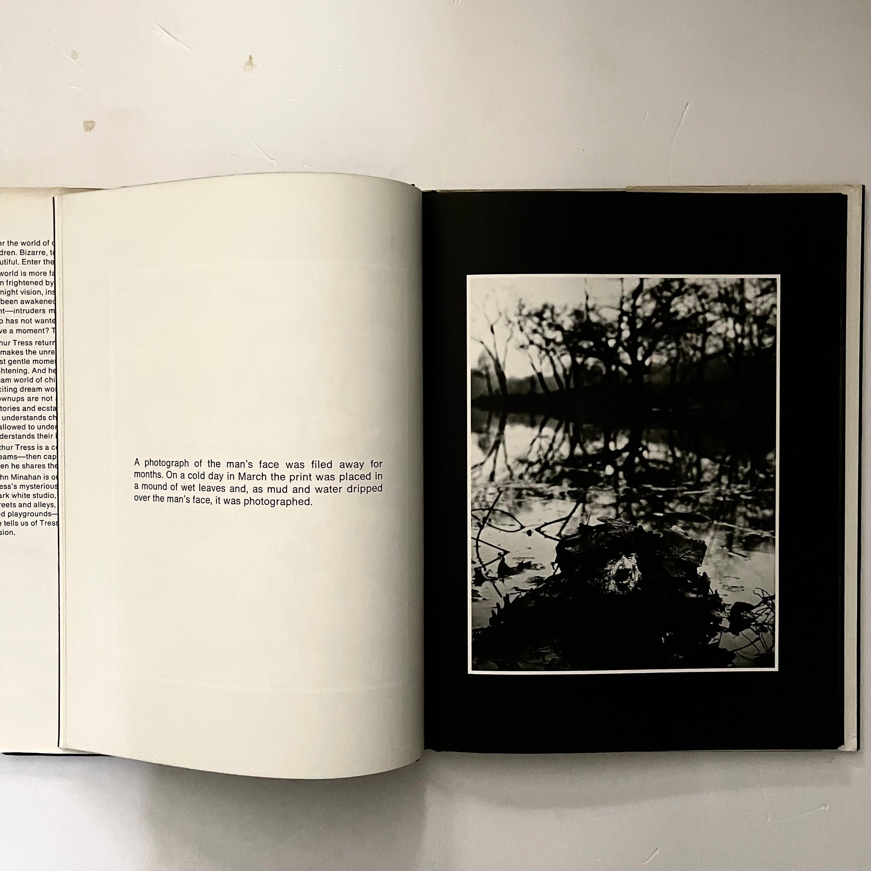 First Edition, published by Westover, Richmond, Virginia, 1972.

The wonderful staged surrealism of Arthur Tress’s black and white photographs, bordered in white on a black page, are set opposite the words of novelist John Minahan, guiding us