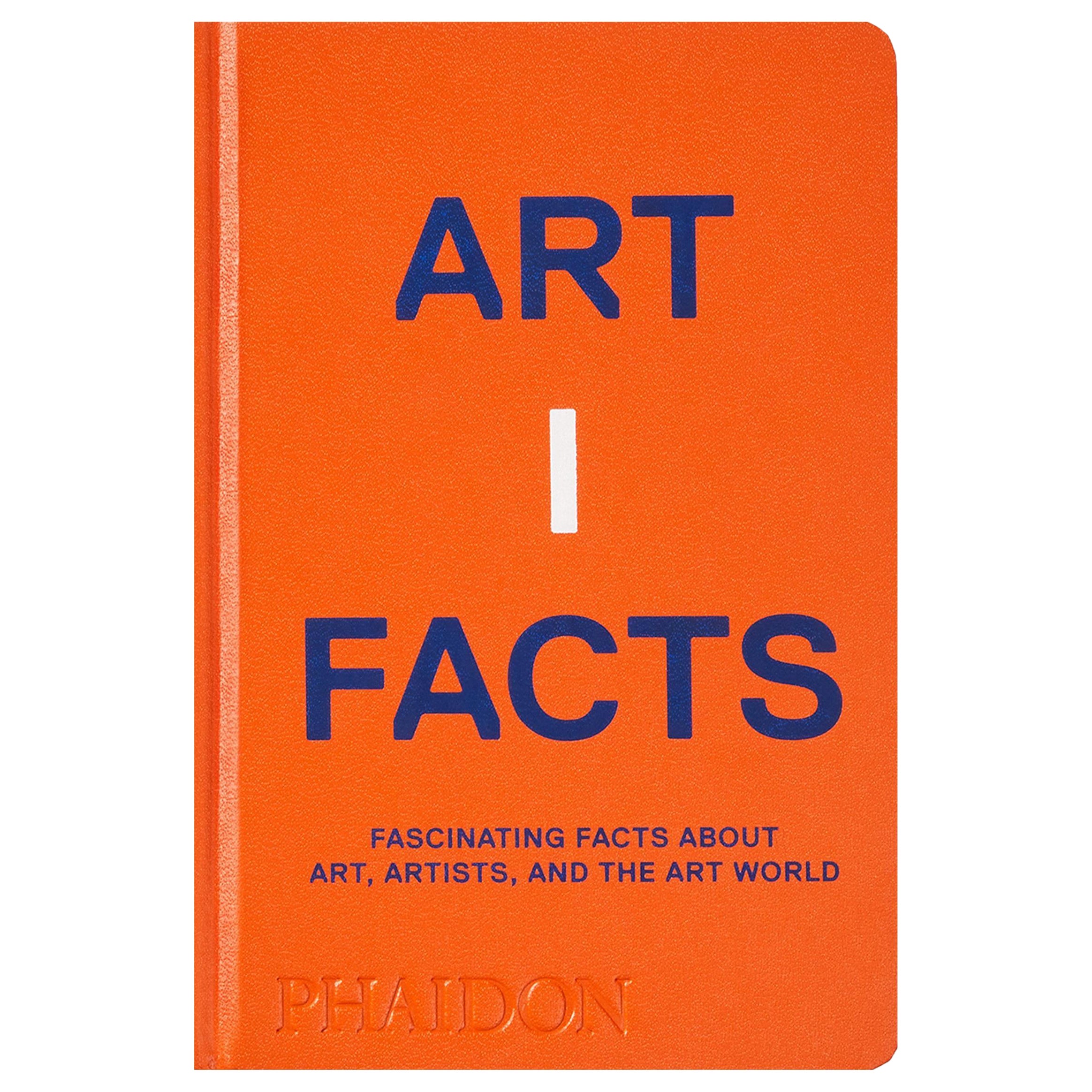 Artifacts: Fascinating Facts about Art, Artists, and the Art World