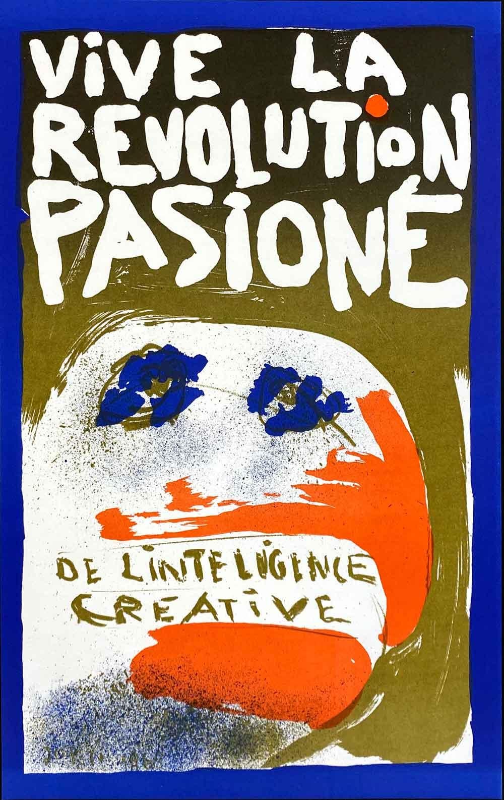 1st edition printed 30 May 1968 in 100 copies.
2nd edition printed 7 June 1968 in 300 copies.
3rd edition printed 28 June 2022 in 400 copies.
Signed in stone.

VIVE LA REVOLUTION PASIONÉ DE LINTELIGENCE CREATIVE – Format: 51 x 32,4 cm

One of four