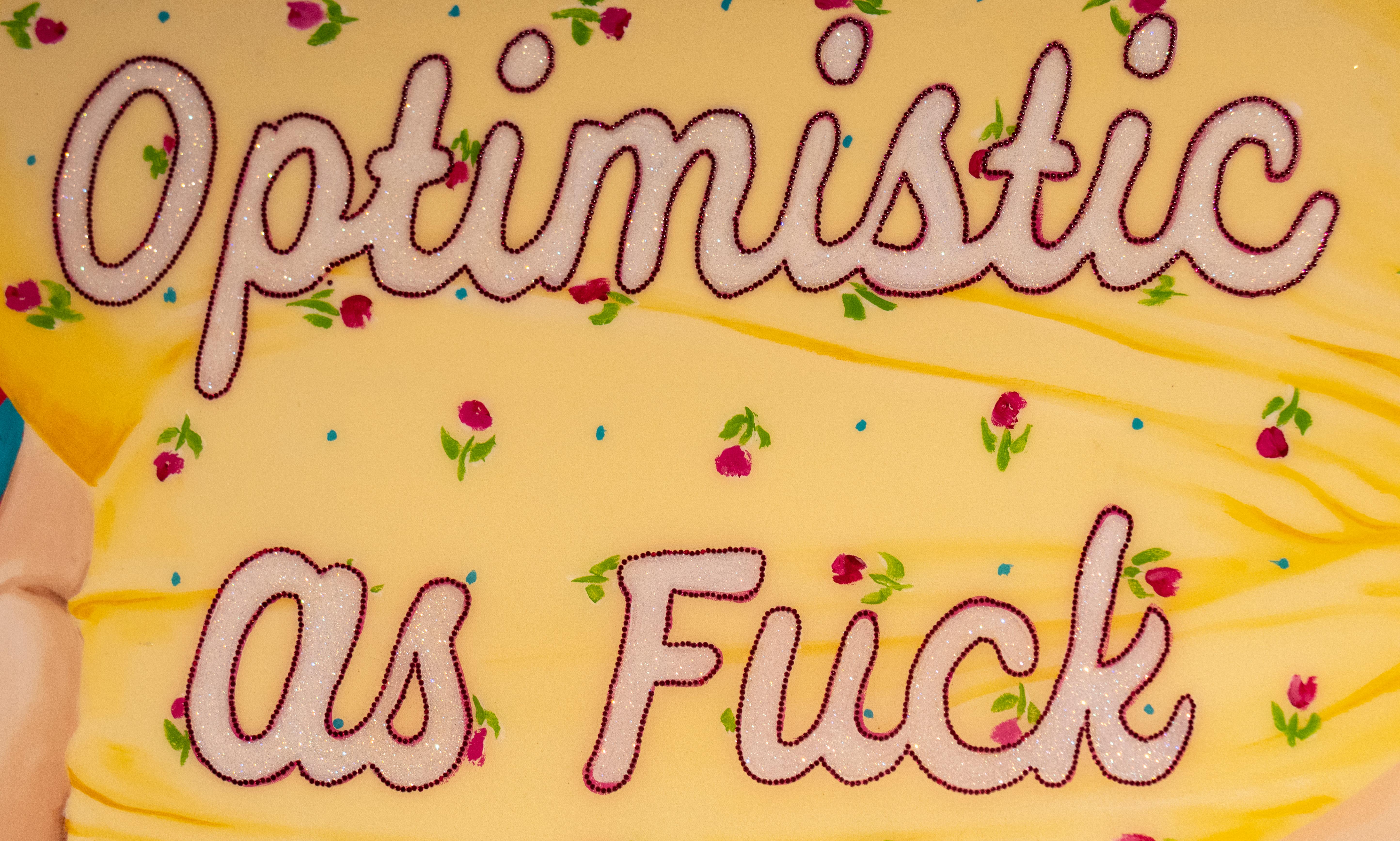 Optimistic As Fuck - Painting by Ashley Longshore