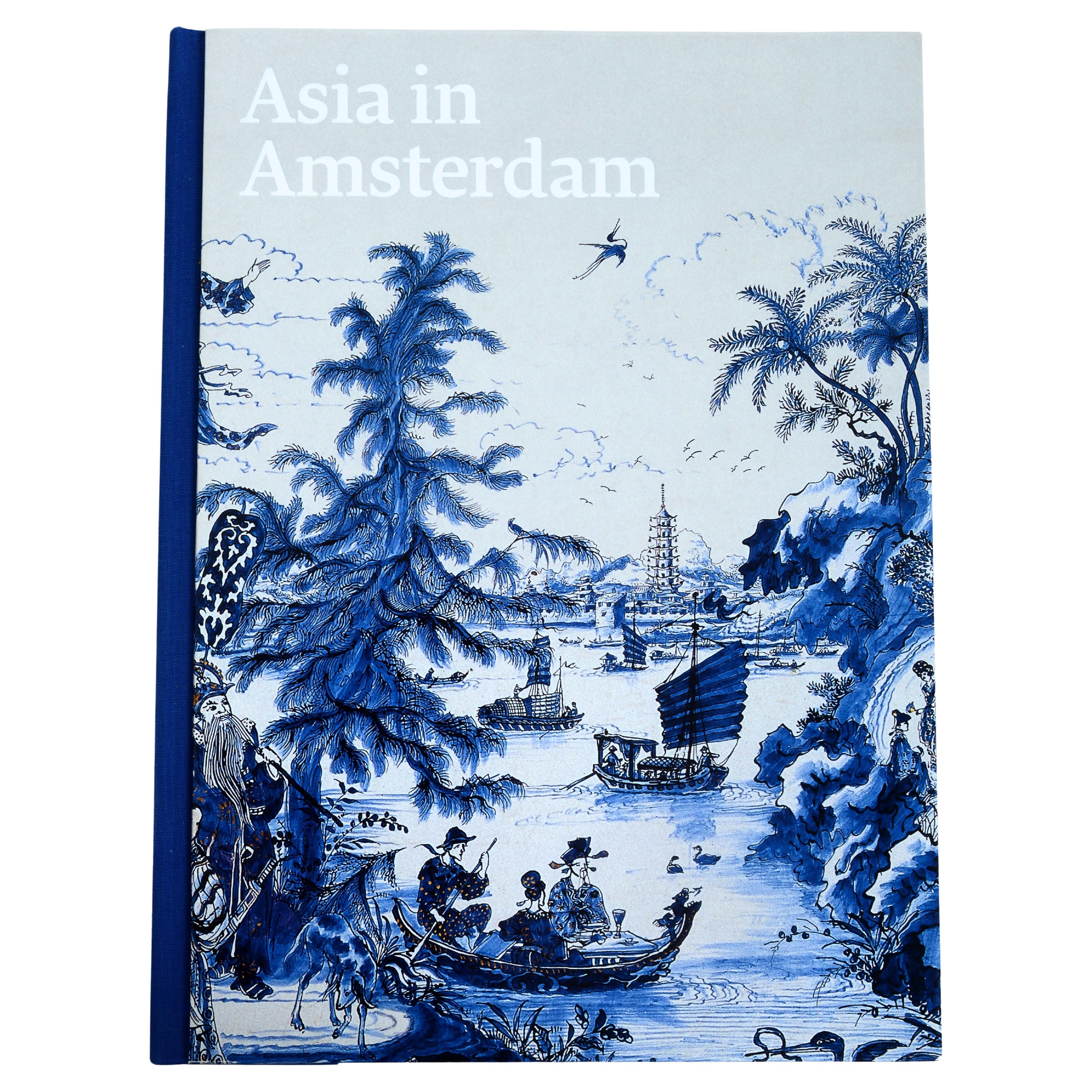 Asia in Amsterdam: The Culture of Luxury in the Golden Age by Karina Corrigan