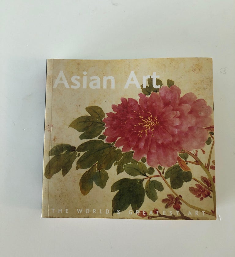 Asian Art The World's Greatest Art Decorating Book For Sale 4