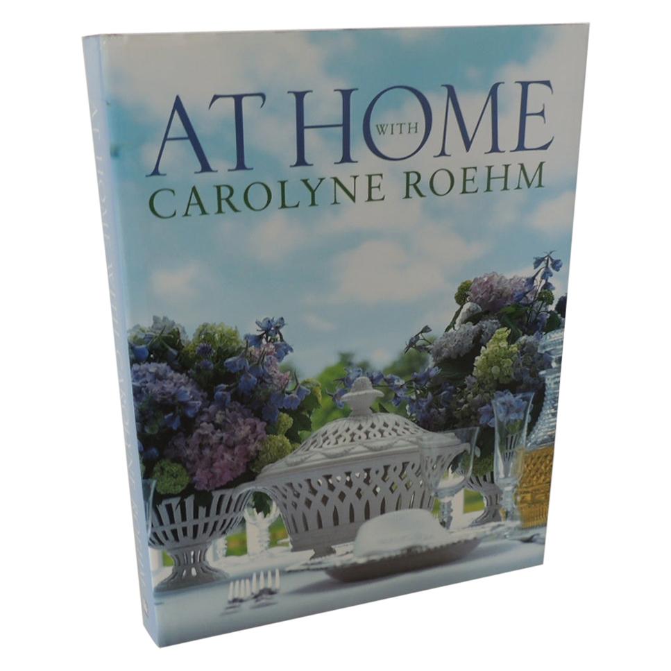 "At Home with Carolyne Roehm" Hardcover Book