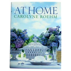 Zu Hause bei Carolyne Roehm von Carolyne Roehm, 1. amtliche Ausgabe