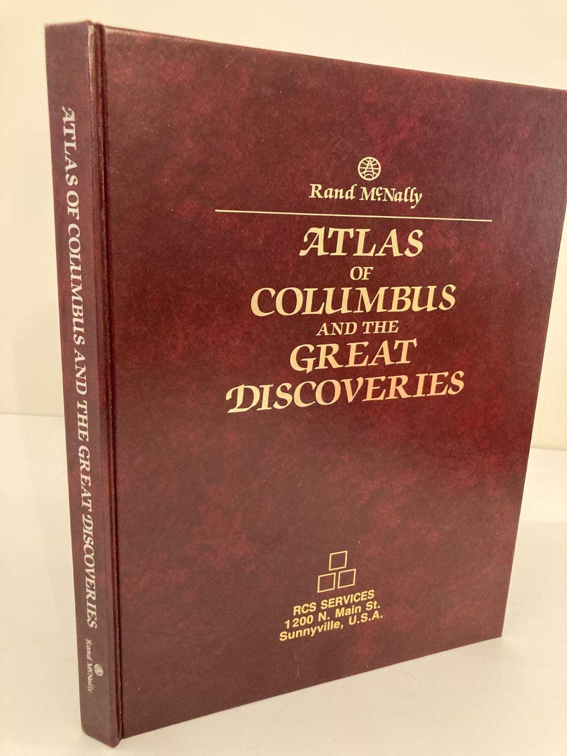 Atlas of Columbus and the Great Discoveries - Celebrating the 500th Anniversary of the Discovery of America
Nebenzahl, Kenneth
Published by Rand McNally (1990)
Format: 168 pages, Hardcover.
Language: English.
Edition: First American