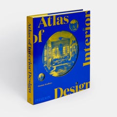 Atlas of Interior Design Dominic Bradbury